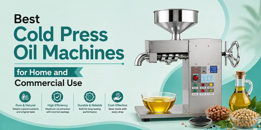 Best Cold Press Oil Machines for Home and Commercial Use Best Cold Press Oil Machines for Home and Commercial Use